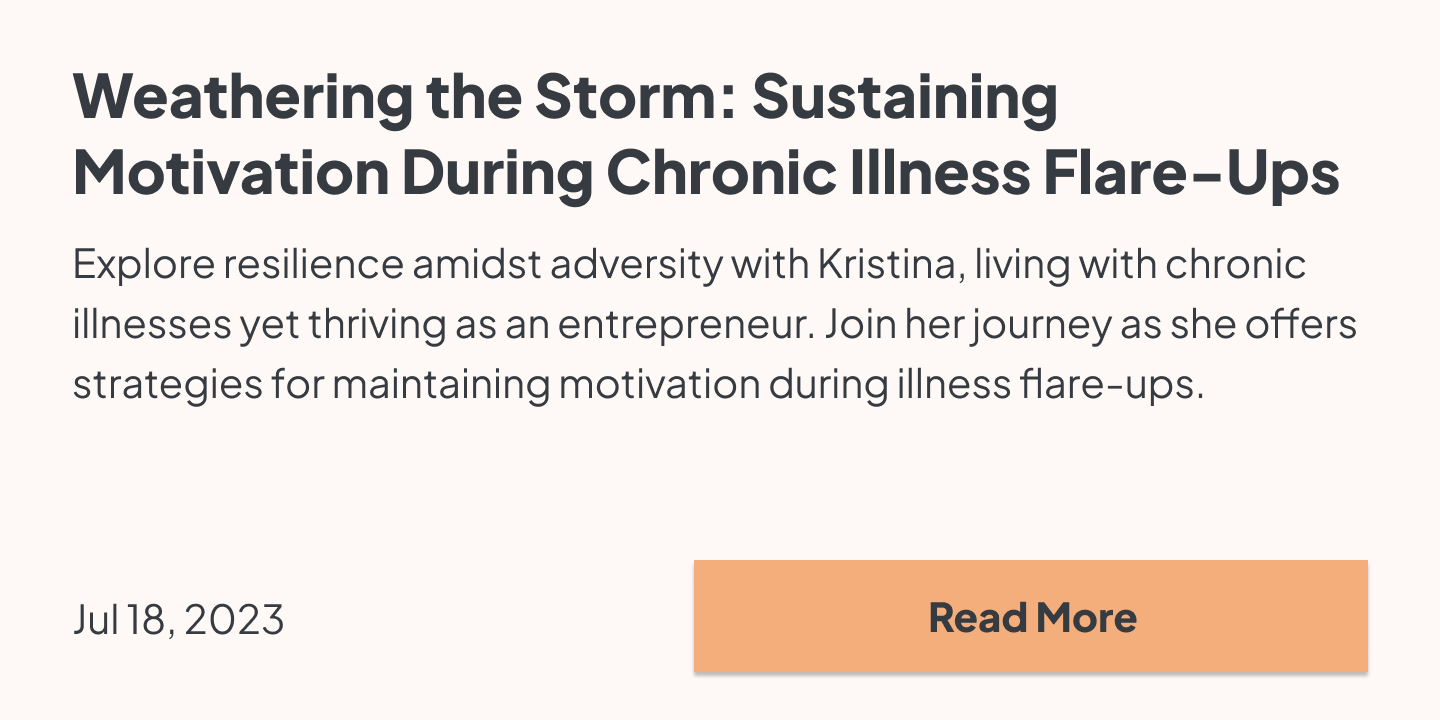 Explore resilience amidst adversity with Kristina, living with chronic illnesses yet thriving as an entrepreneur. Join her journey as she offers strategies for maintaining motivation during illness flare-ups.